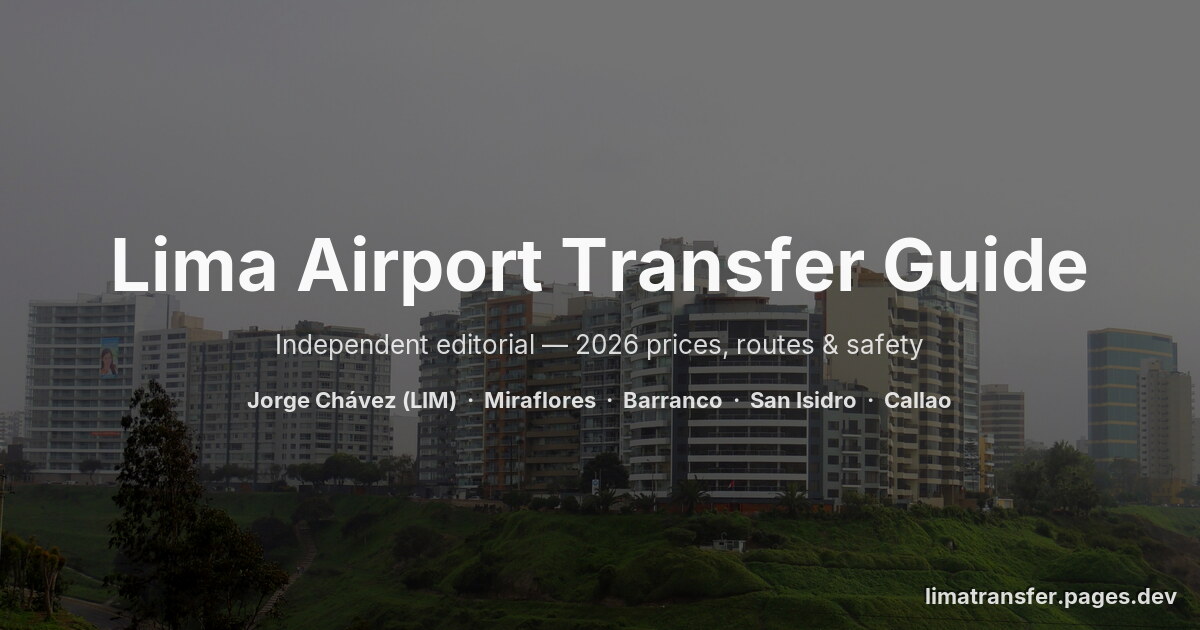 Lima Airport Transfer Guide 2026 — Prices, Options & Reviews